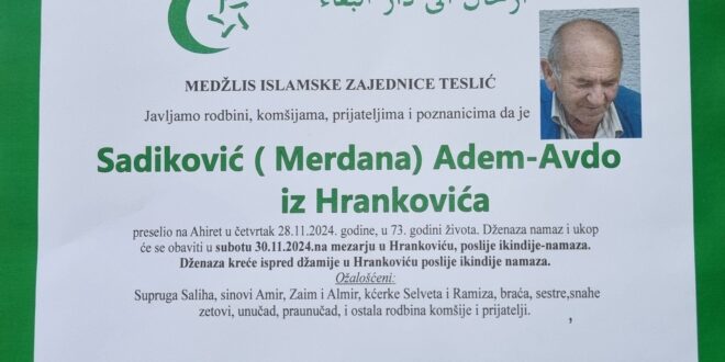 Na Ahiret je preselio naš brat Sadiković Avdo iz Hrankovića